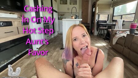 Cashing in on my hot step aunts favor