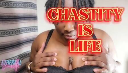 Chastity Is Life