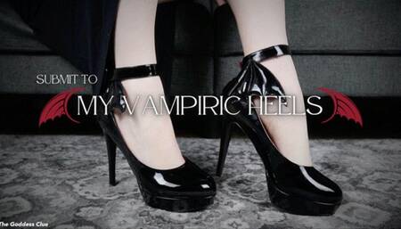 Submit to My Vampiric Heels - HD