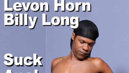 Levon Horn & Billy Long suck anal cumshot