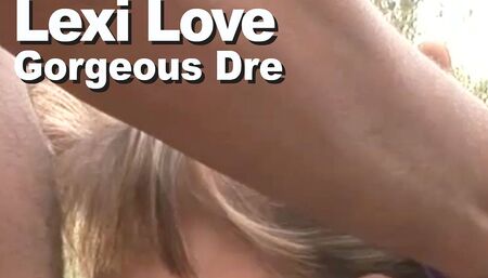 Lexi Love & Gorgeous Dre throat fuck creampie