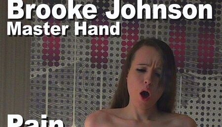 Brooke Johnson & Master Hand pain fuck climax
