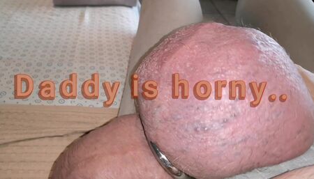 Daddy is horny