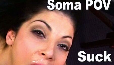 Soma POV & bad bob suck fuck facial