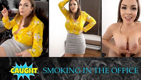 Caught smoking in the office
