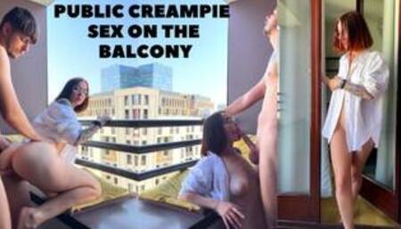 Public creampie sex on the balcony amateur couple kleomodel