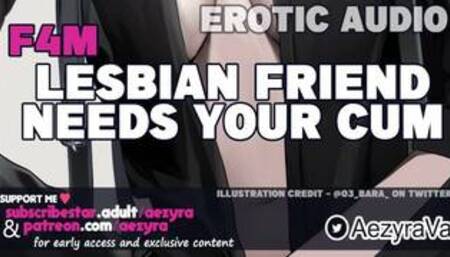[F4M] Lesbian Friend Needs your Cum | Erotic Audio for Men