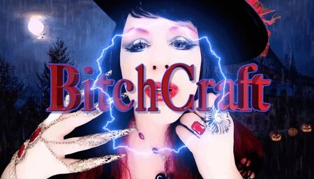 BITCHCRAFT !