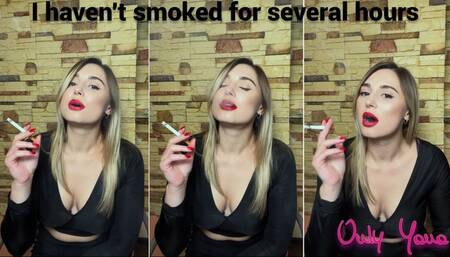 Smoking after several hours of abstinence