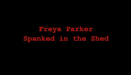 Freya Parker Spanked in the Shed