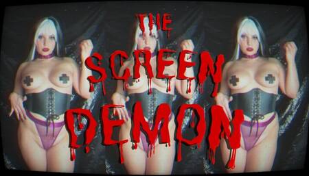 The Screen Demon