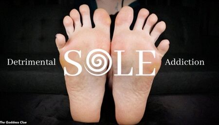 Detrimental Sole Addiction - HD