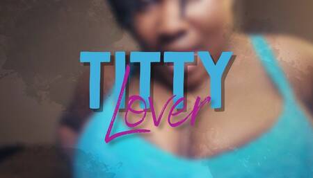 Titty Lover