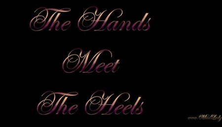 The Hands Meet The Heels
