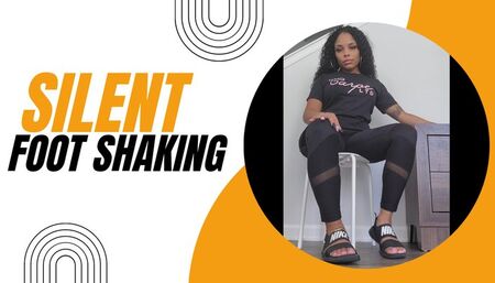Silent Foot Shaking