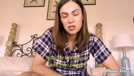 No One Breaks Up With Me