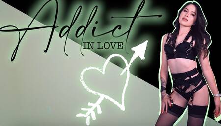 Addict in Love