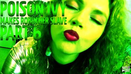Poison Ivy Makes Robin Her Slave Part 6