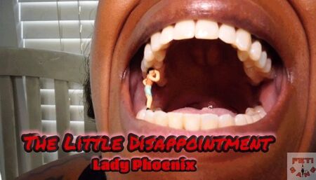 Big disappointments make  tiny men