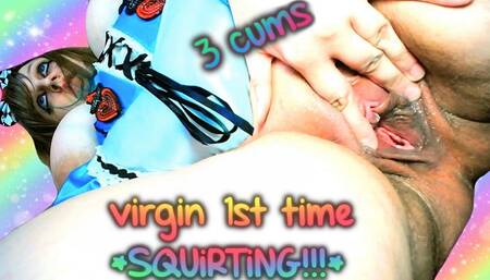 1st Time Squirting Virgin 3 CUMS Gushing!