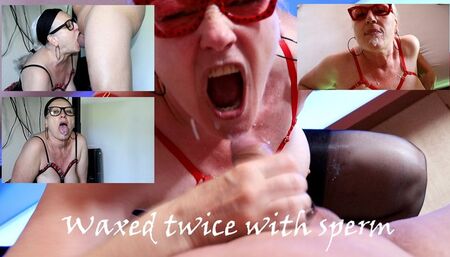 Waxed twice with sperm