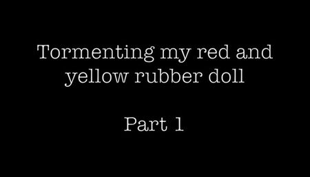 Tormenting my Red and Yellow Doll Pt 1
