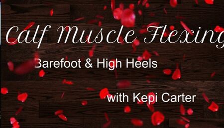 Calf Flexing Barefoot & in Heels with slow motion