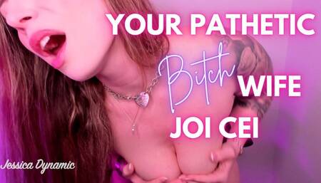 Your Pathetic Bitch Wife JOI CEI