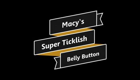 Macy's Super Ticklish Belly Button (1080p)