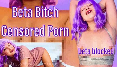 Beta Bitch Censored Porn