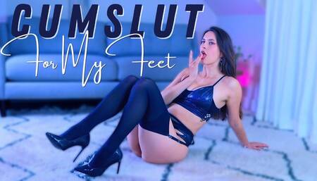 Cumslut for My Feet