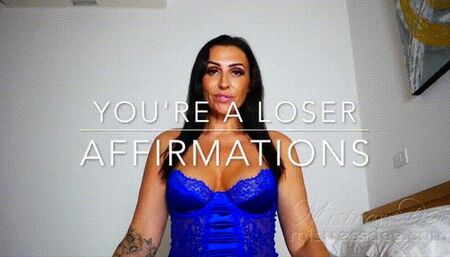 You're A Loser Affirmation
