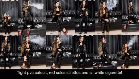 Tight pvc catsuit, red soles stilettos, shiny long hair and all white cigarette!