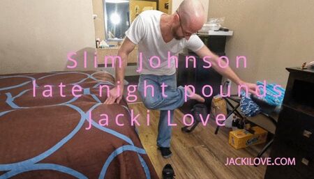 Slim Johnson Late Night Pounds Jacki Love