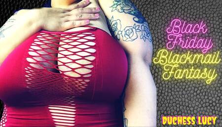 Black Friday Blackmail-Fantasy