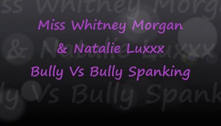 Whitney & Natalie: Bully vs Bully Wedgie Spanking