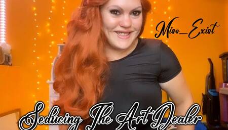 Seducing The Art Dealer