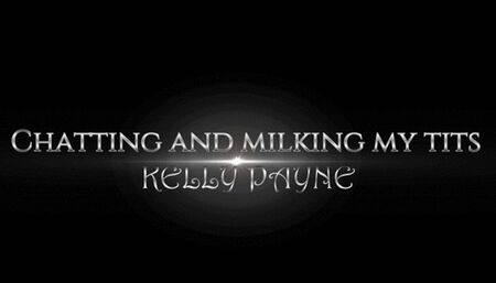 Chatting and milking my tits lactating