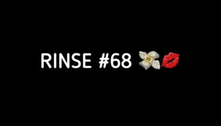 RINSE #68