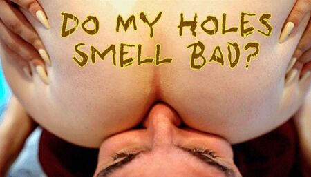 Do My Holes Smell Bad? (HD 4K MP4)