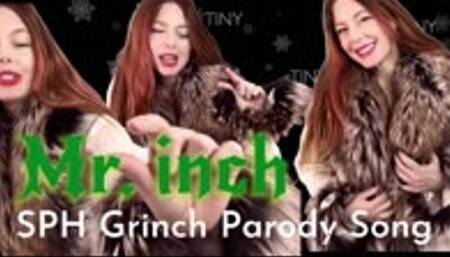 Mr inch : A SPH Grinch parody
