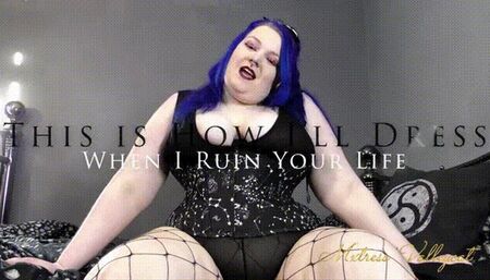 This is how I'll Dress When I ruin your life (wmv)