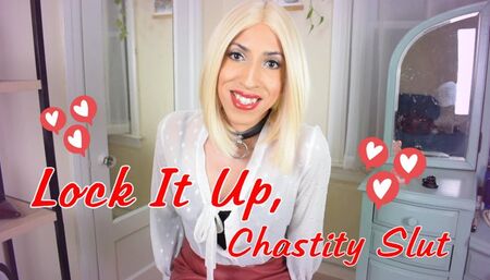 Lock It Up, Chastity Slut