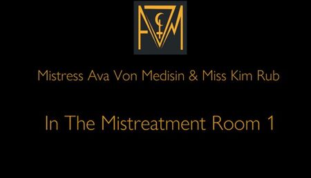 In The Mistreatment Room Part 1