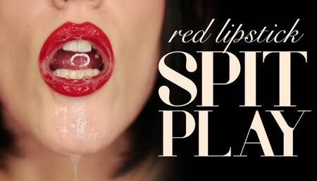 Red Lipstick Spit Play