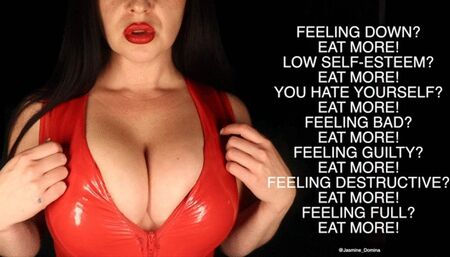 Feed your low self-esteem by eating more! Fat shaming and encouragement humiliation!