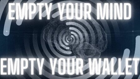 Empty Your Mind, Empty Your Wallet