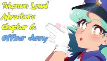 Pokémon Lewd Adventure Ch 6: Officer Jenny