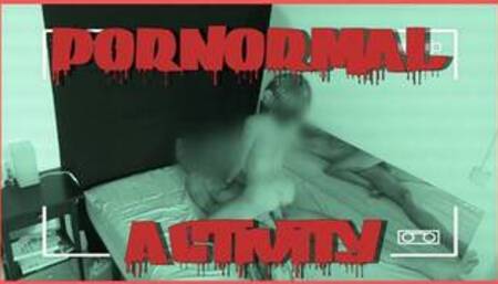 Pornormal Activity