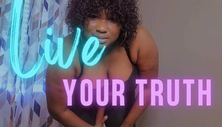 Live Your Truth